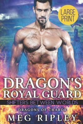 Dragon's Royal Guard by Meg Ripley