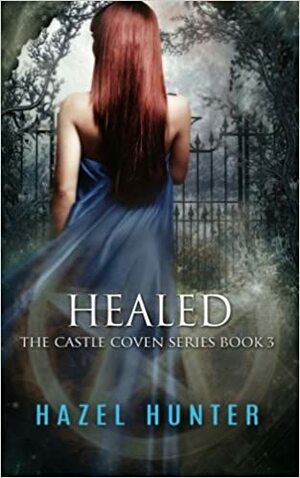 Healed by Hazel Hunter