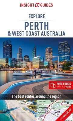 Insight Guides Explore Perth & West Coast Australia (Travel Guide with Free Ebook) by Insight Guides