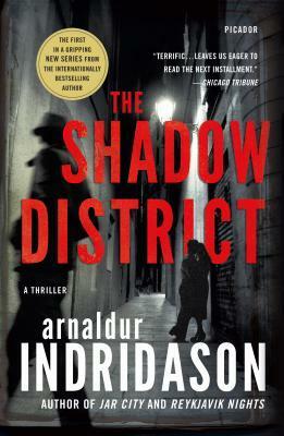 The Shadow District: A Thriller by Arnaldur Indriðason
