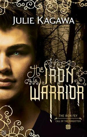The Iron Warrior by Julie Kagawa