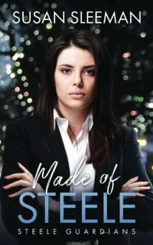 Made of Steele by Susan Sleeman