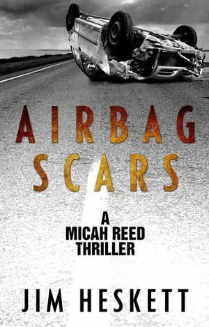 Airbag Scars by Jim Heskett