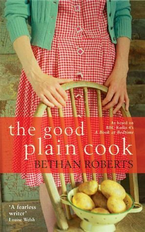 The Good Plain Cook by Bethan Roberts