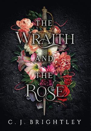 The Wraith and the Rose by C.J. Brightley
