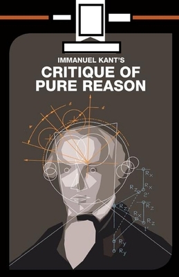 Critique of Pure Reason illustrated by Immanuel Kant