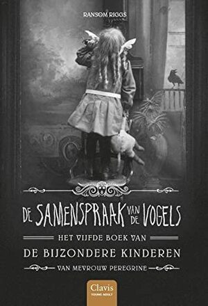 De samenspraak van de vogels by Ransom Riggs