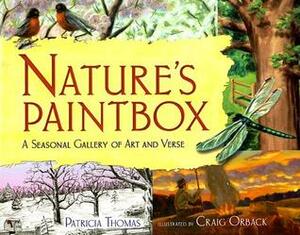 Nature's Paintbox: A Seasonal Gallery of Art and Verse by Patricia Thomas