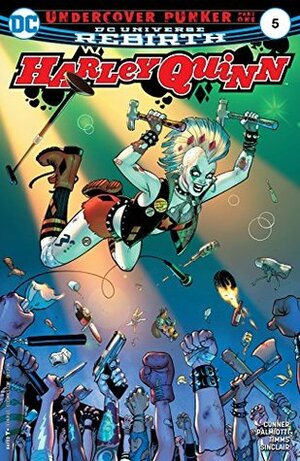 Harley Quinn (2016-) #5 by Alex Sinclair, Jimmy Palmiotti, John Timms, Amanda Conner