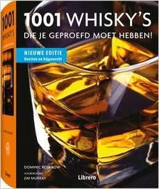 1001 Whisky's die je moet geproefd hebben! by Dominic Roskrow