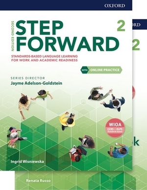 Step Forward Level 2 Student Book and Workbook Pack with Online Practice: Standards-Based Language Learning for Work and Academic Readiness by Ingrid Wisniewska, Jayme Adelson-Goldstein