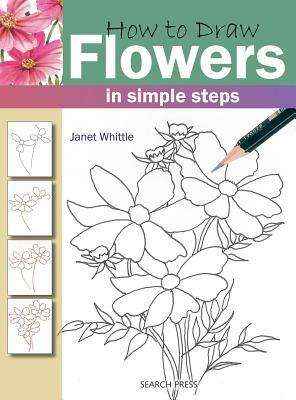 How to Draw: Flowers by Janet Whittle