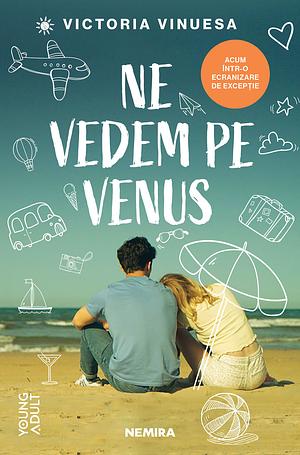 Ne Vedem pe Venus by Victoria Vinuesa