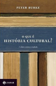 O que é história cultural? by Peter Burke