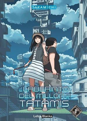 El laberinto del millón de tatamis. Vol. 01 by Takamichi