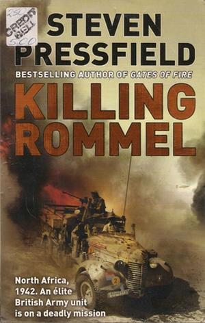 Killing Rommel by Steven Pressfield