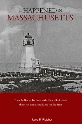 It Happened in Massachusetts 2pb by Dan Spinella, Larry Pletcher