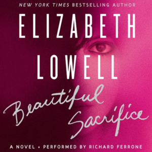 Beautiful Sacrifice by Elizabeth Lowell