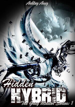 Hidden Hybrid by Ashley Amy, Ashley Amy