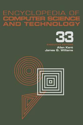 Encyclopedia of Computer Science and Technology: Volume 33 - Supplement 18: Case-Based Reasoning to User Interface Software Tools by Allen Kent