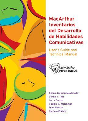 MacArthur Inventarios del Desarrollo de Habilidades Comunicativas (Inventarios) User's Guide and Technical Manual by Larry Fenson, Donna Thal, Donna Jackson-Maldonado