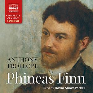 Phineas Finn by Anthony Trollope