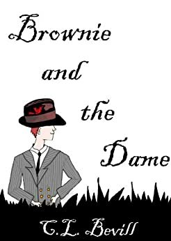 Brownie and the Dame by C.L. Bevill