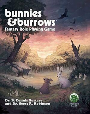 Bunnies and Burrows 3rd Edition by Scott R. Robinson, B. Dennis Sustare