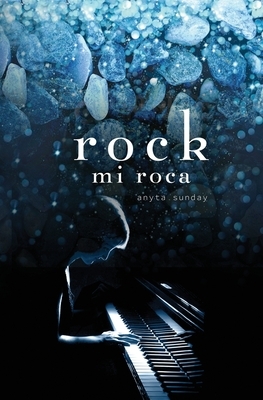 rock: mi roca by Anyta Sunday