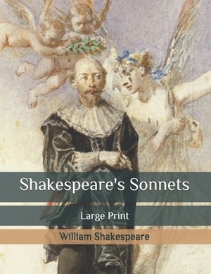 Shakespeare's Sonnets: Large Print by William Shakespeare