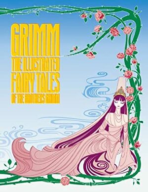 Grimm: The Illustrated Fairy Tales of the Brothers Grimm by Jacob Grimm, Hendrick Hellige, Robert Klanten, Wilhelm Grimm