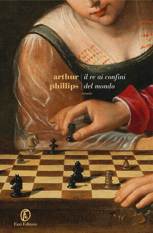 Il re ai confini del mondo by Arthur Phillips