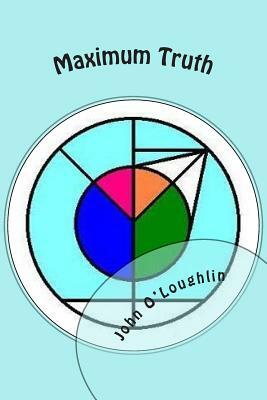 Maximum Truth by John O'Loughlin