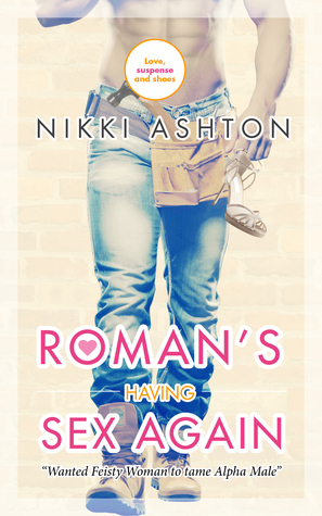 Roman's Having Sex Again by Nikki Ashton