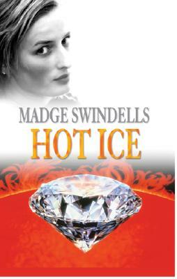 Hot Ice by Madge Swindells