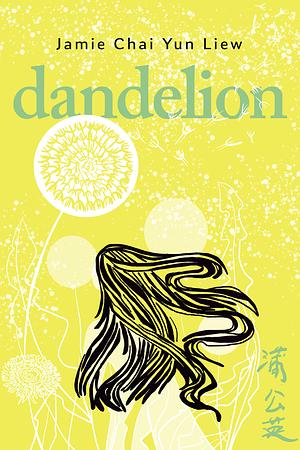 Dandelion by Jamie Chai Yun Liew