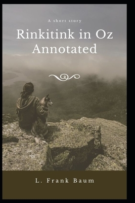 Rinkitink in Oz Annotated by L. Frank Baum