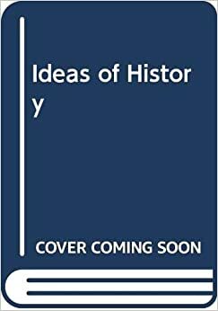Ideas of History: The Critical Philosophy of History, Vol. 2 by Ronald H. Nash