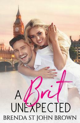 A Brit Unexpected by Brenda St John Brown