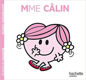 Madame Câlin by Adam Hargreaves, Roger Hargreaves