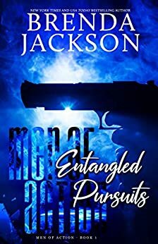 ENTANGLED PURSUITS (MEN OF ACTION Book 1) by Brenda Jackson