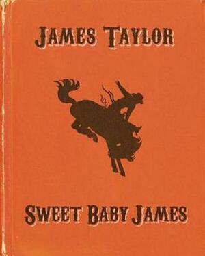Sweet Baby James by James Taylor