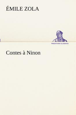 Contes À Ninon by Émile Zola