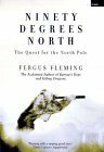 Ninety Degrees North by Fergus Fleming