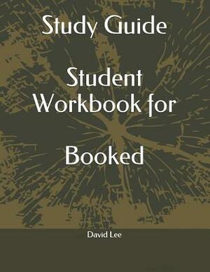 Study Guide Student Workbook for Booked by David Lee