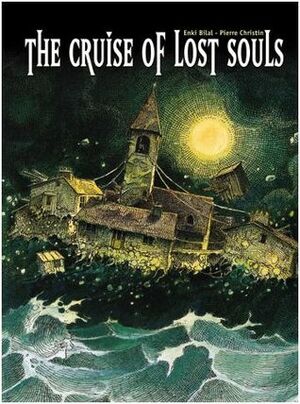 The Cruise of Lost Souls by Pierre Christin, Enki Bilal