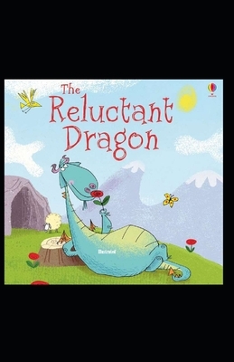 The Reluctant Dragon Illustrated by Kenneth Grahame