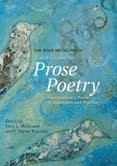 The Rose Metal Press Field Guide to Prose Poetry: Contemporary Poets in Discussion and Practice by Gary McDowell, F. Daniel Rzicznek