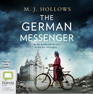 The German Messenger  by M.J. Hollows