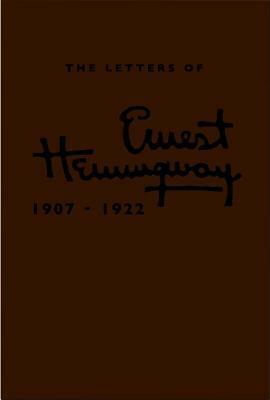 The Letters of Ernest Hemingway Leatherbound Edition, Volume 1, 1907-1922 by Robert W. Trogdon, Ernest Hemingway, Sandra Spanier